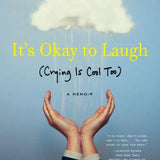 It's Okay to Laugh: (Crying Is Cool Too) by Nora McInerny